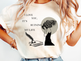 Load image into Gallery viewer, I Love, You It's Ruining Me Graphic Tee