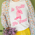 Load image into Gallery viewer, In Dolly We Trust Graphic Tee