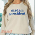 Load image into Gallery viewer, Madam President Graphic Tee and Sweatshirt