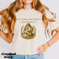 Load image into Gallery viewer, Tired Mother's Department Funny Graphic Tee