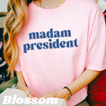 Load image into Gallery viewer, Madam President Graphic Tee and Sweatshirt