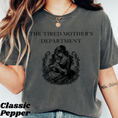 Load image into Gallery viewer, Tired Mother's Department T-Shirt
