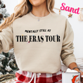 Load image into Gallery viewer, Mentally Still at the Era's Tour Sweatshirt
