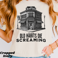 Load image into Gallery viewer, Black Dog Old Habits Die Screaming T-Shirt
