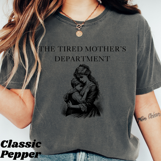 Tired Mother's Department T-Shirt