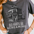 Load image into Gallery viewer, Black Dog Old Habits Die Screaming T-Shirt
