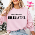 Load image into Gallery viewer, Mentally Still at the Era's Tour Sweatshirt
