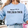 Load image into Gallery viewer, Mentally Still at the Era's Tour Sweatshirt
