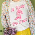 Load image into Gallery viewer, In Dolly We Trust Tee
