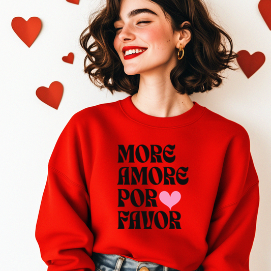 More Amore Por Favor Sweatshirt