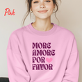 Load image into Gallery viewer, More Amore Por Favor Sweatshirt
