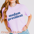 Load image into Gallery viewer, Madam President T-Shirt/Sweatshirt
