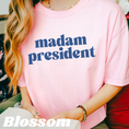 Load image into Gallery viewer, Madam President T-Shirt/Sweatshirt
