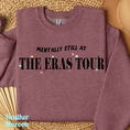 Load image into Gallery viewer, Mentally Still at the Era's Tour Sweatshirt
