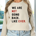 Load image into Gallery viewer, Swifties, We are Not Going Back Like Ever T-Shirt/Sweatshirt
