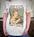 Load image into Gallery viewer, Karma is a Cat T-Shirt
