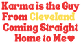 Load image into Gallery viewer, Karma  CLEveland Sticker
