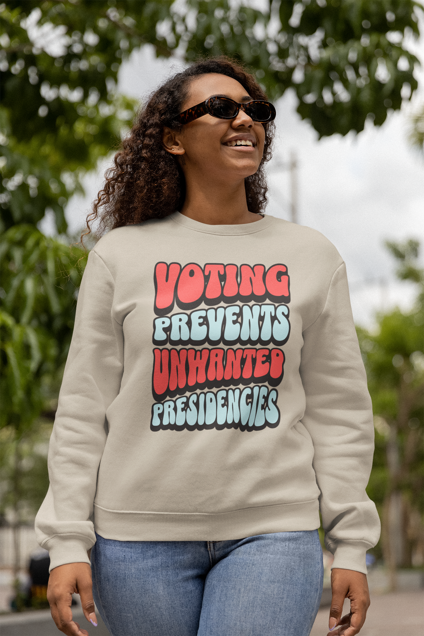 Voting Prevents Unwanted Presidencies T-Shirt and Swetshirt