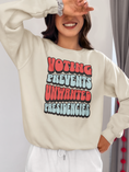 Load image into Gallery viewer, Voting Prevents Unwanted Presidencies T-Shirt and Swetshirt
