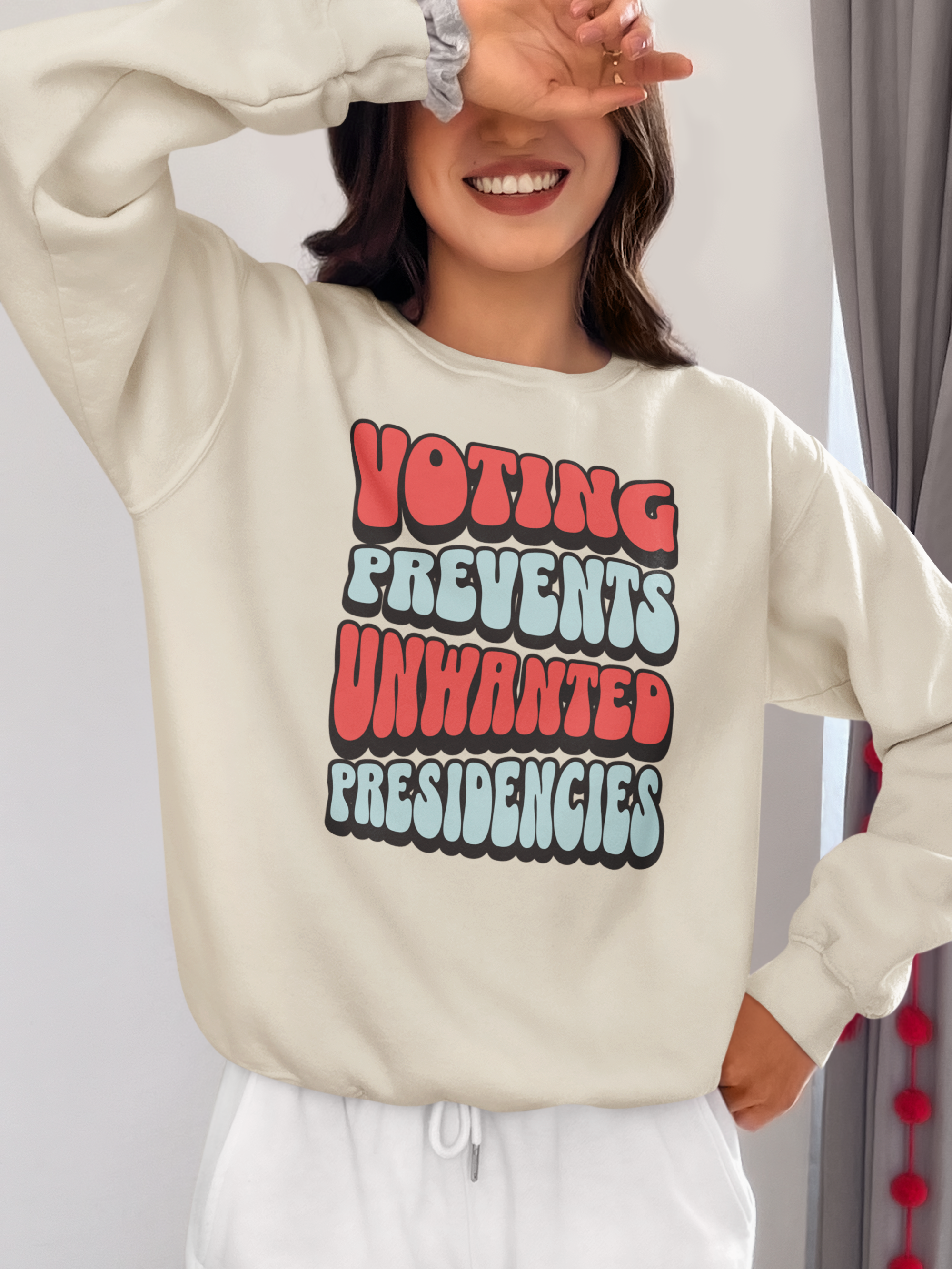 Voting Prevents Unwanted Presidencies T-Shirt and Swetshirt