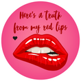 Load image into Gallery viewer, Here's the Truth from my Red Lips Sticker
