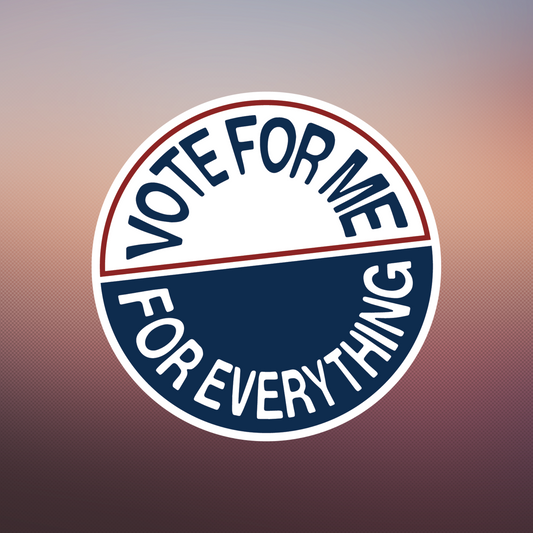 Vote For Me Sticker